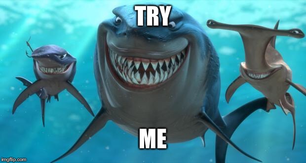 Fish are friends not food | TRY ME | image tagged in fish are friends not food | made w/ Imgflip meme maker