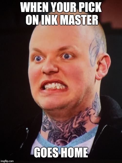 WHEN YOUR PICK ON INK MASTER; GOES HOME | image tagged in inkmastergrimace | made w/ Imgflip meme maker