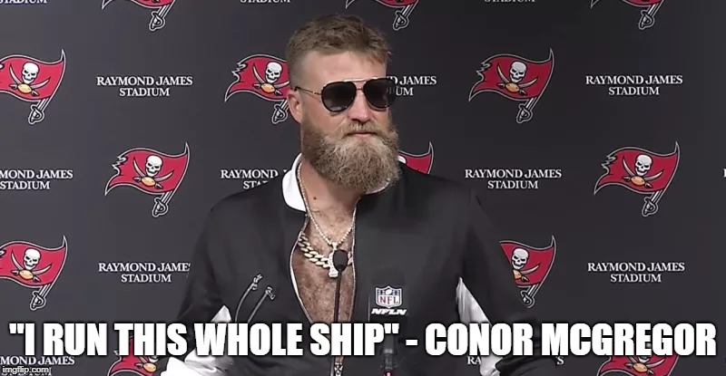 You'll do foo*** nuthin! | "I RUN THIS WHOLE SHIP" - CONOR MCGREGOR | image tagged in nfl memes,conor mcgregor | made w/ Imgflip meme maker