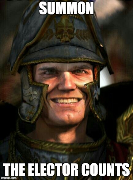 'And what you gonna do? Summon the elector counts?' Karl Franz: : r ...