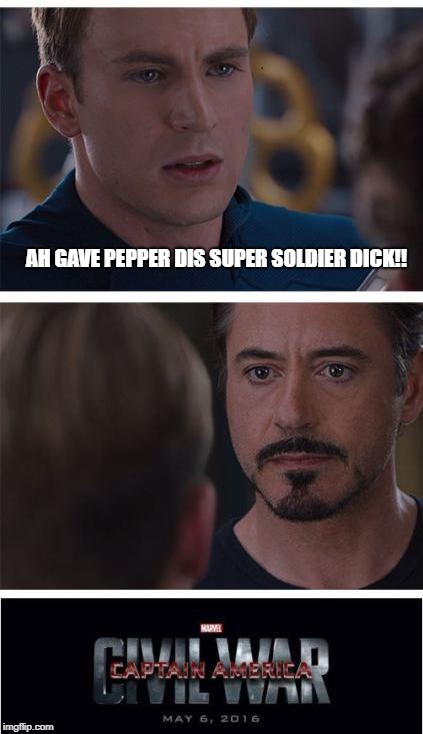 Marvel Civil War 1 | AH GAVE PEPPER DIS SUPER SOLDIER DICK!! | image tagged in memes,marvel civil war 1 | made w/ Imgflip meme maker