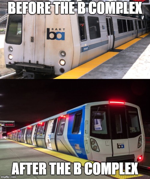 BEFORE THE B COMPLEX; AFTER THE B COMPLEX | image tagged in train | made w/ Imgflip meme maker