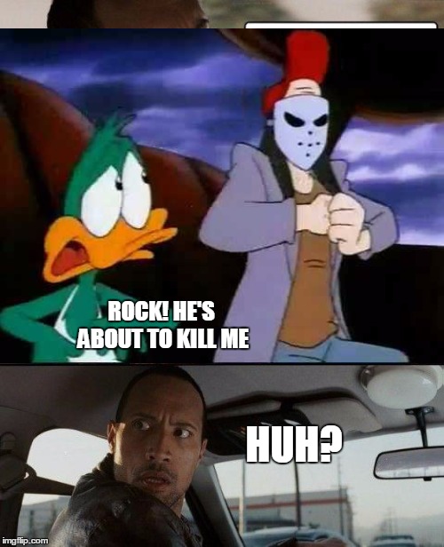 The Rock Driving: Plucky on Board with a murderer | ROCK! HE'S ABOUT TO KILL ME; HUH? | image tagged in the rock driving,plucky duck | made w/ Imgflip meme maker