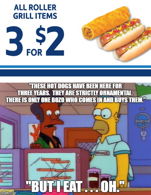 ROLLER GRILL?  Oh, so that's what you call it. | image tagged in homer simpson loves hot dogs,homer and apu,homer gets a job,hot dogs on the roller grill | made w/ Imgflip meme maker