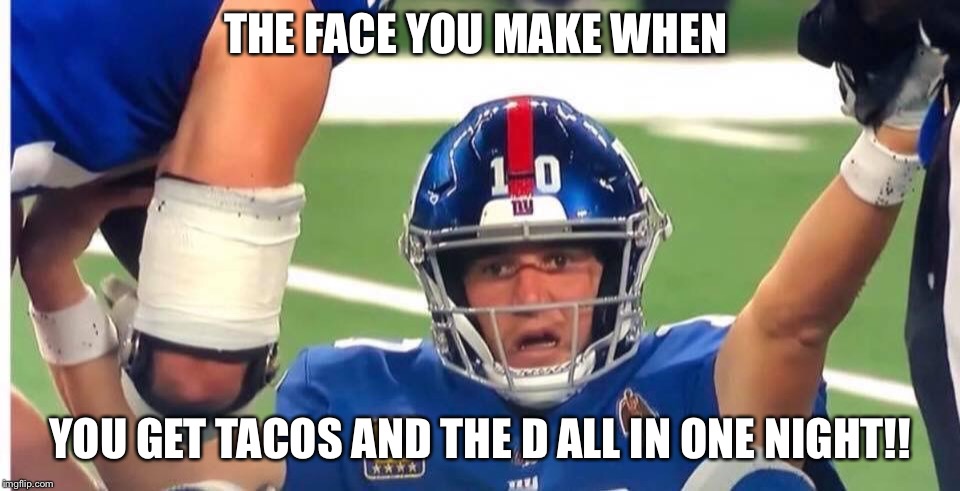 Eli Hates Tacos | THE FACE YOU MAKE WHEN; YOU GET TACOS AND THE D ALL IN ONE NIGHT!! | image tagged in eli manning,dallas cowboys | made w/ Imgflip meme maker