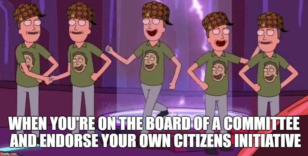 Clone Smug Jerry | WHEN YOU'RE ON THE BOARD OF A COMMITTEE AND ENDORSE YOUR OWN CITIZENS INITIATIVE | image tagged in clone smug jerry,scumbag | made w/ Imgflip meme maker