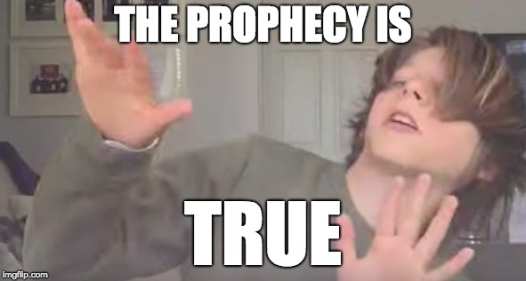 Shout out to Sotohaz for the beautiful image | THE PROPHECY IS; TRUE | image tagged in subscribe,sotohaz,best youtuber | made w/ Imgflip meme maker