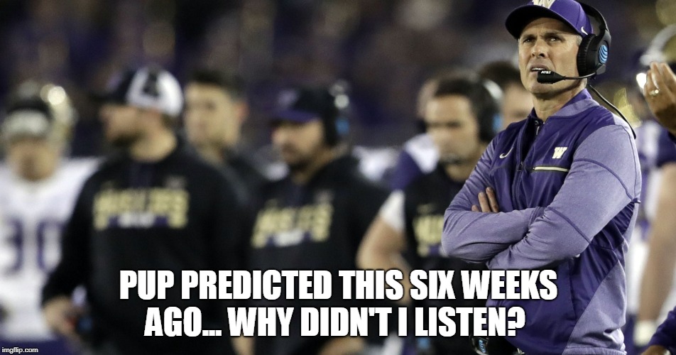 PUP PREDICTED THIS SIX WEEKS AGO... WHY DIDN'T I LISTEN? | made w/ Imgflip meme maker
