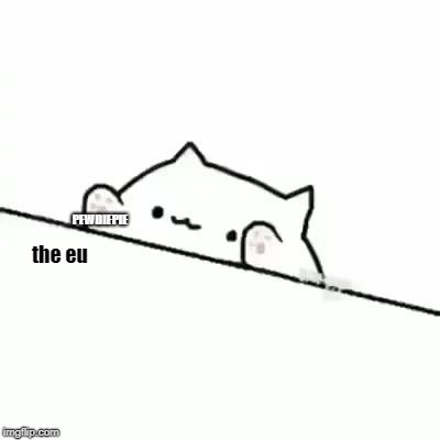 bongo cat strikes again | PEWDIEPIE; the eu | image tagged in bongo cat,pewdiepie,eu meme ban | made w/ Imgflip meme maker