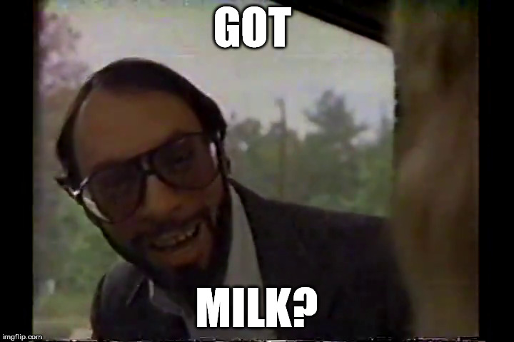 GOT; MILK? | made w/ Imgflip meme maker