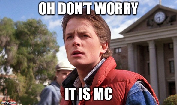 OH DON’T WORRY IT IS MCFLY | made w/ Imgflip meme maker
