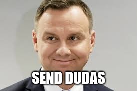 Send Dudas | SEND DUDAS | image tagged in memes,send nudes | made w/ Imgflip meme maker