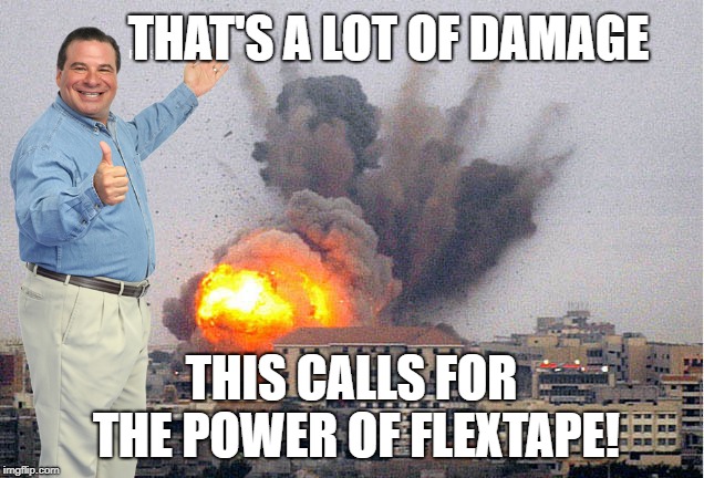 Now He's Blowing Up Buildings! | THAT'S A LOT OF DAMAGE; THIS CALLS FOR THE POWER OF FLEXTAPE! | image tagged in building explosion,memes,phil swift | made w/ Imgflip meme maker