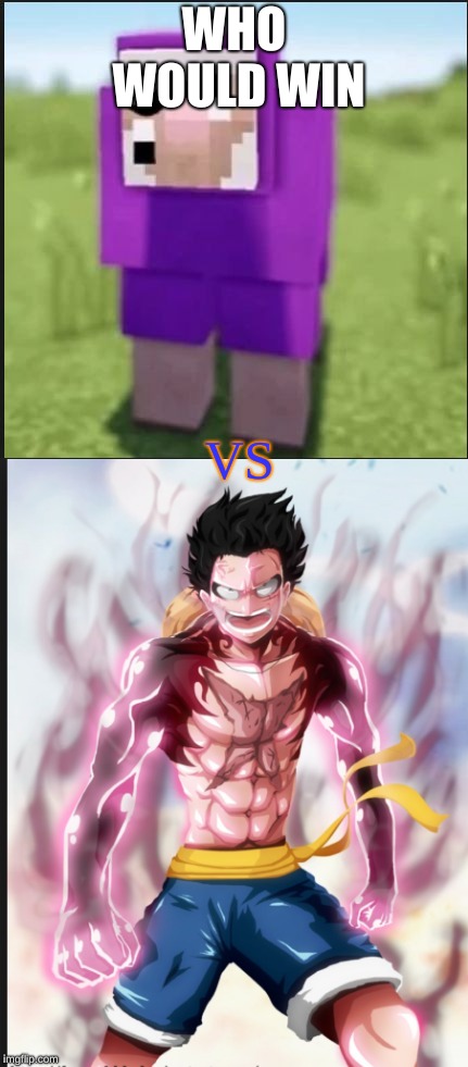 WHO WOULD WIN; VS | image tagged in fighting | made w/ Imgflip meme maker