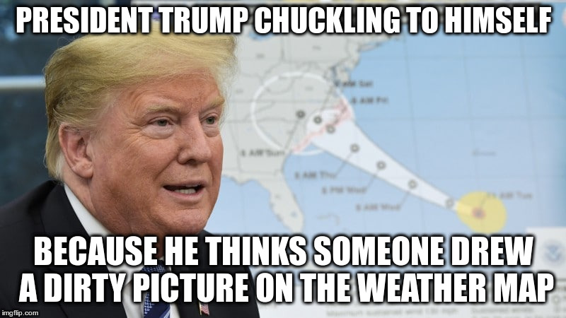 Oh well, I guess it's not hurting anyone | PRESIDENT TRUMP CHUCKLING TO HIMSELF; BECAUSE HE THINKS SOMEONE DREW A DIRTY PICTURE ON THE WEATHER MAP | image tagged in trump,humor,weather,weather map,silly | made w/ Imgflip meme maker