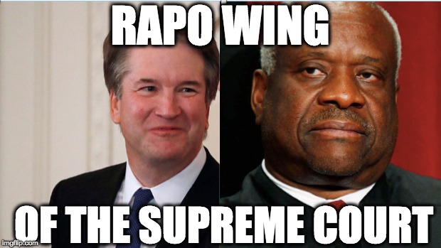 RAPO WING; OF THE SUPREME COURT | image tagged in memes,scotus,republicans,corruption,misogyny,sexual abuse | made w/ Imgflip meme maker