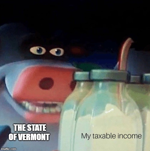 THE STATE OF VERMONT | made w/ Imgflip meme maker