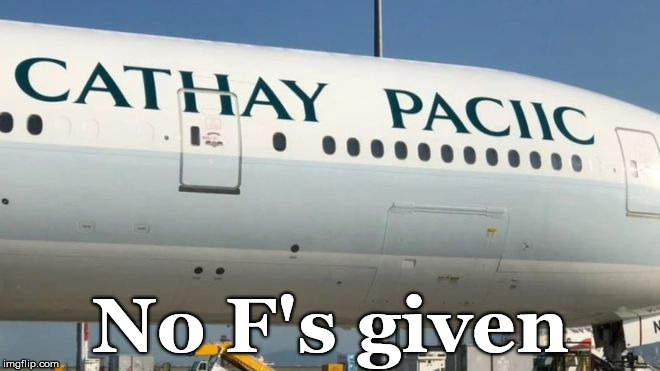 Cathay No F's | No F's given | image tagged in cathay,no f's | made w/ Imgflip meme maker