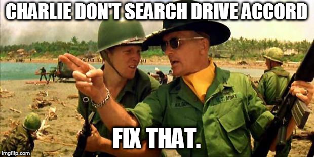 Charlie don't surf | CHARLIE DON'T SEARCH DRIVE ACCORD; FIX THAT. | image tagged in charlie don't surf | made w/ Imgflip meme maker