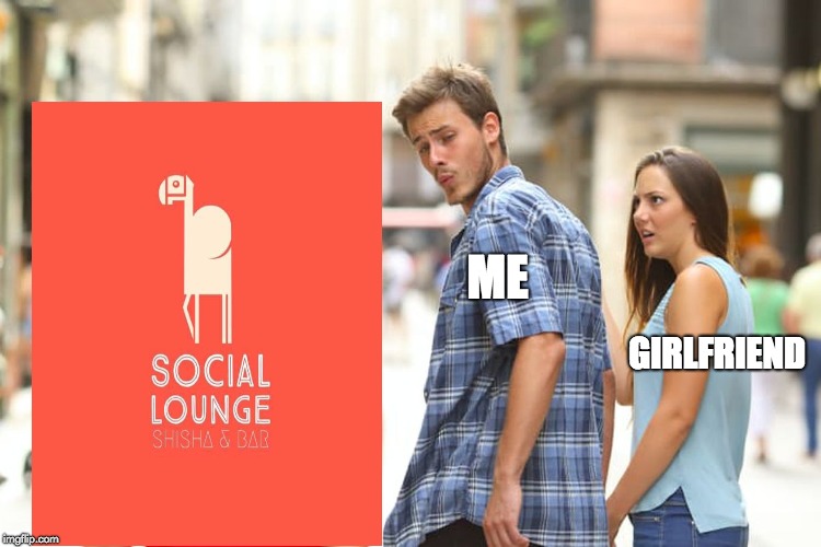 Distracted Boyfriend Meme | ME; GIRLFRIEND | image tagged in memes,distracted boyfriend | made w/ Imgflip meme maker