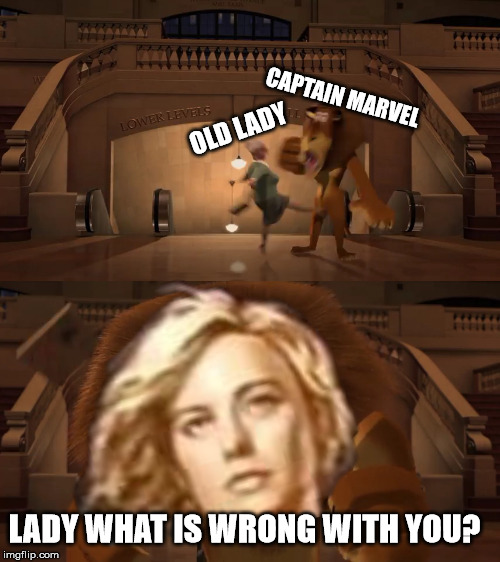 OLD LADY CAPTAIN MARVEL LADY WHAT IS WRONG WITH YOU? | made w/ Imgflip meme maker