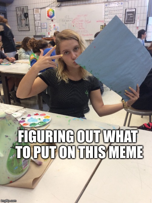 Dixie is a meme now | FIGURING OUT WHAT TO PUT ON THIS MEME | image tagged in glenpool,glenpool high school,dixie | made w/ Imgflip meme maker