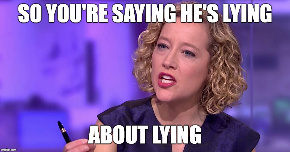 SO YOU'RE SAYING HE'S LYING ABOUT LYING | made w/ Imgflip meme maker