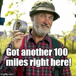 duct tape, of course | Got another 100  miles right here! | image tagged in duct tape of course | made w/ Imgflip meme maker
