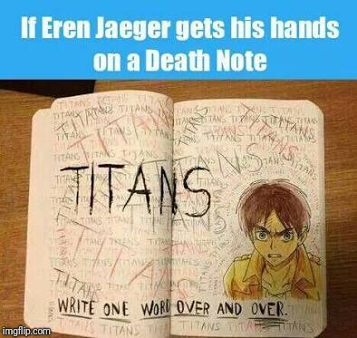 What if...Anime | image tagged in funny,funny memes,attack on titan,death note,anime,animeme | made w/ Imgflip meme maker