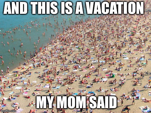 diary of a wimpy kid meme | AND THIS IS A VACATION; MY MOM SAID | image tagged in diary of a wimpy kid meme | made w/ Imgflip meme maker