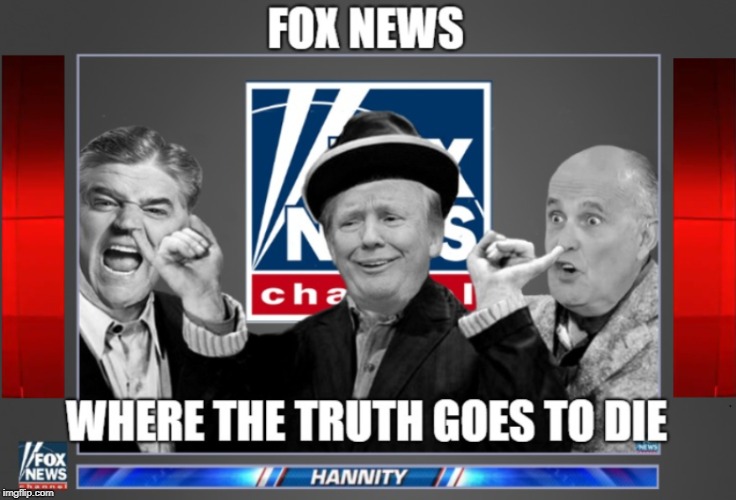 The Death of Truth | image tagged in fox news,president trump,rudy giuliani,sean hannity,political humor,political meme | made w/ Imgflip meme maker