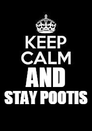 Keep calm keep it inside  | AND; STAY POOTIS | image tagged in keep calm keep it inside | made w/ Imgflip meme maker
