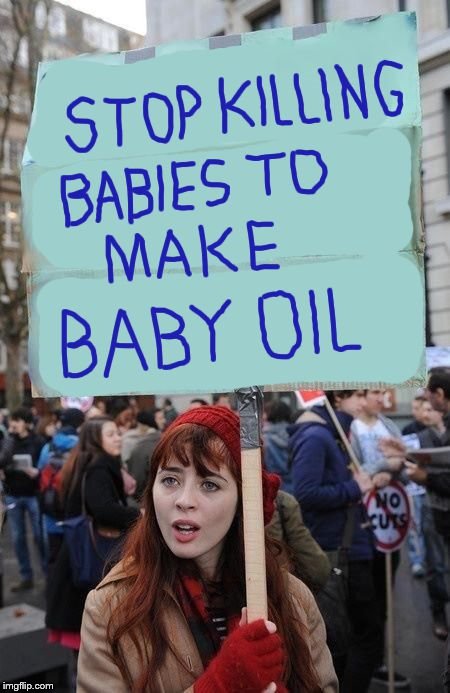 Stop Killing Babies | image tagged in stop,killing,protest,babies | made w/ Imgflip meme maker