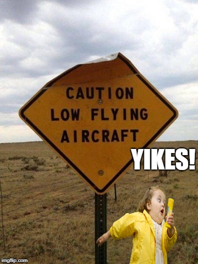 Duck! | YIKES! | image tagged in caution sign,chubby bubbles girl | made w/ Imgflip meme maker