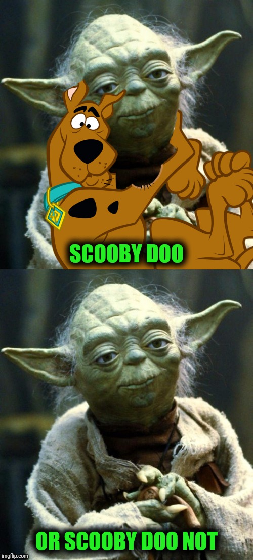 Bad Photoshop Sunday presents:  The emperor would have gotten away with it if it wasn't for those meddling Jedi! | SCOOBY DOO; OR SCOOBY DOO NOT | image tagged in bad photoshop sunday,star wars,yoda,scooby doo | made w/ Imgflip meme maker