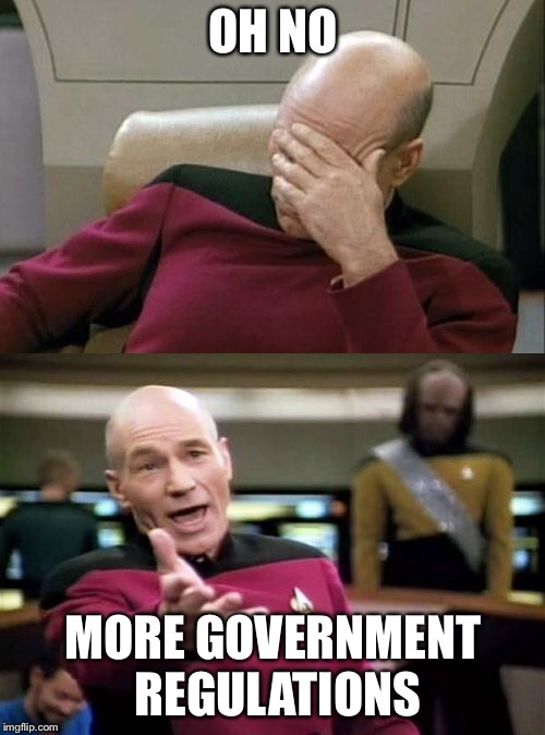 OH NO MORE GOVERNMENT REGULATIONS | made w/ Imgflip meme maker