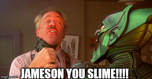 JAMESON YOU SLIME!!!! | made w/ Imgflip meme maker