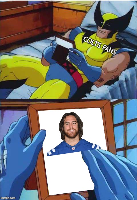 Wolverine Remember | COLTS FANS | image tagged in wolverine remeber | made w/ Imgflip meme maker