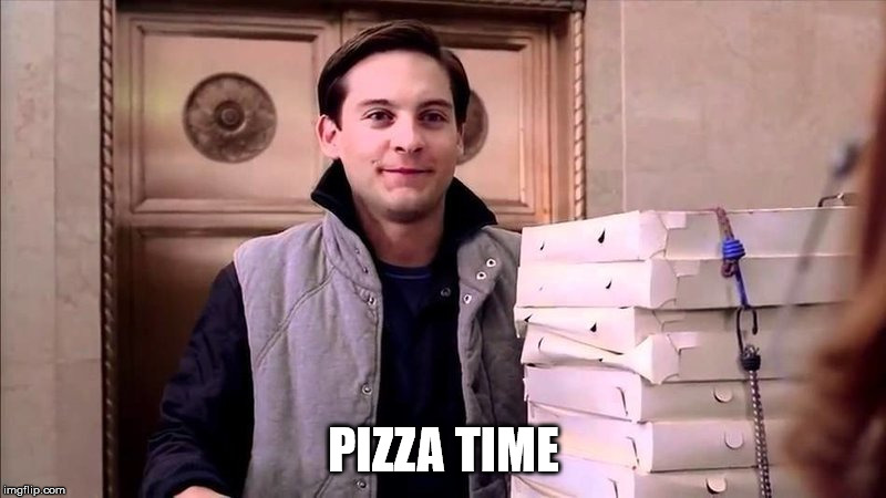 PIZZA TIME | made w/ Imgflip meme maker
