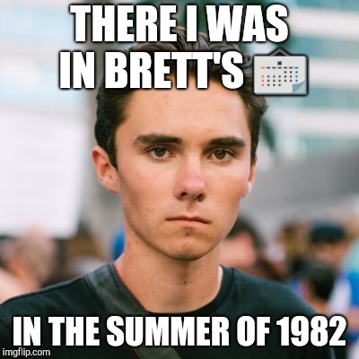 David Hogg | THERE I WAS IN BRETT'S 📅; IN THE SUMMER OF 1982 | image tagged in david hogg | made w/ Imgflip meme maker