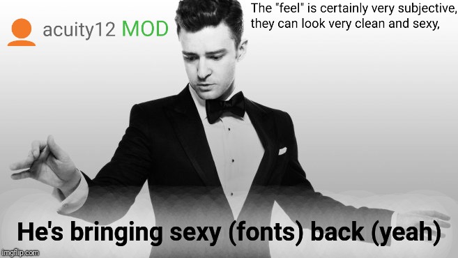He's bringing sexy (fonts) back (yeah) | made w/ Imgflip meme maker