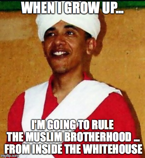 young obama Muslim  | WHEN I GROW UP... I'M GOING TO RULE THE MUSLIM BROTHERHOOD ... FROM INSIDE THE WHITEHOUSE | image tagged in young obama muslim | made w/ Imgflip meme maker