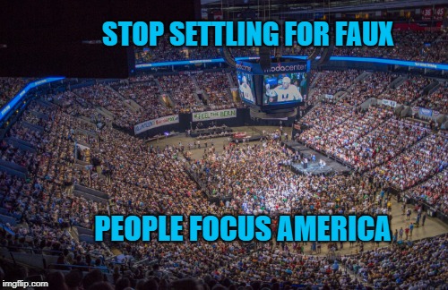 End of, by and for the Money | STOP SETTLING FOR FAUX; PEOPLE FOCUS AMERICA | image tagged in bernie sanders,the people,faux exceptionalism | made w/ Imgflip meme maker