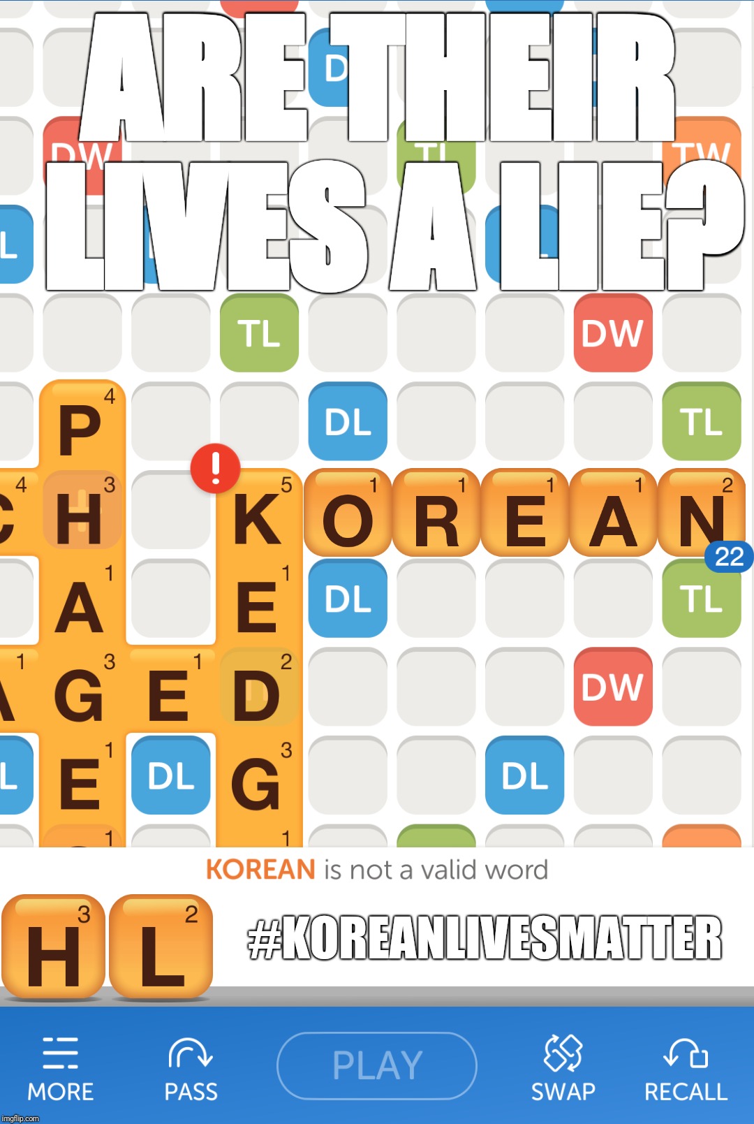 The dictionary never lies... | ARE THEIR LIVES A LIE? #KOREANLIVESMATTER | image tagged in koreanlivesmatter,wwf2,koreans | made w/ Imgflip meme maker