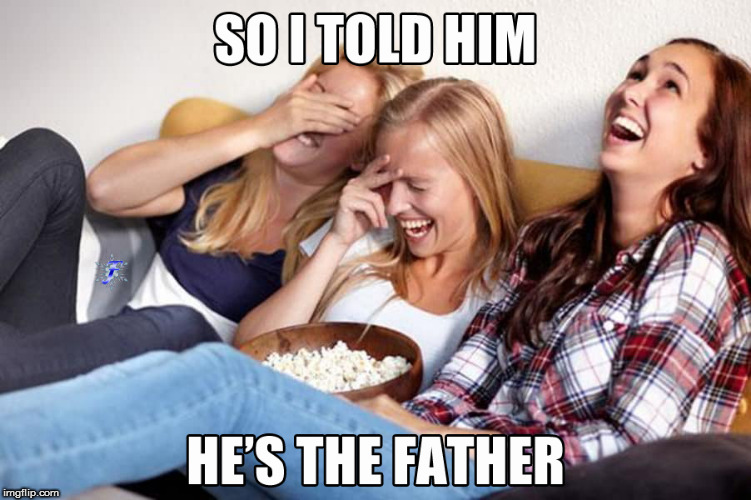 What are the odds? | SO I TOLD HIM; HE'S THE FATHER | image tagged in memes,infidelity | made w/ Imgflip meme maker