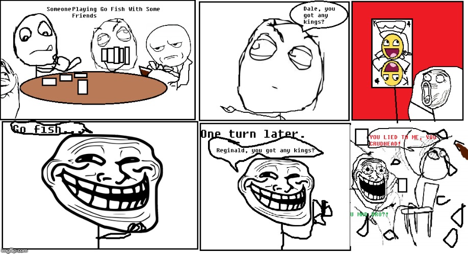 Go fish! | image tagged in table flip guy,go fish,games,cards,troll face,rage comics | made w/ Imgflip meme maker