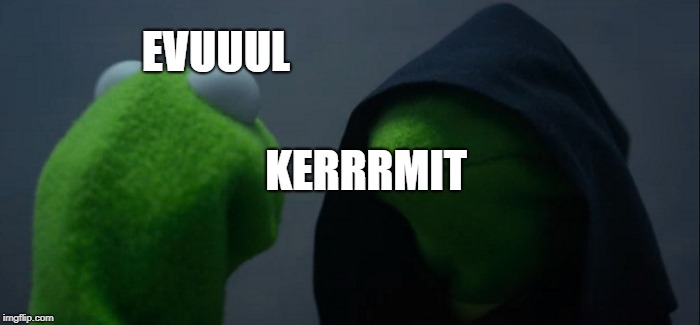 Evil Kermit | EVUUUL; KERRRMIT | image tagged in memes,evil kermit | made w/ Imgflip meme maker