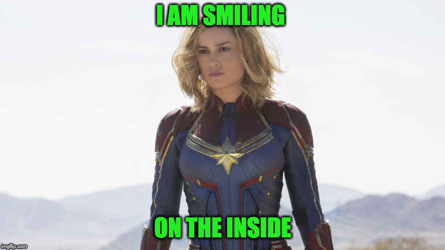 smiling | I AM SMILING; ON THE INSIDE | image tagged in captain marvel | made w/ Imgflip meme maker