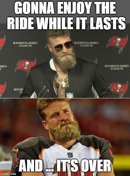 Ryan Fitzpatrick | GONNA ENJOY THE RIDE WHILE IT LASTS; AND ... IT'S OVER | image tagged in ryan fitzpatrick magic,fitzmagic | made w/ Imgflip meme maker