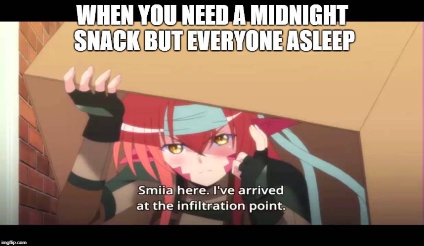 miia gear solid  | WHEN YOU NEED A MIDNIGHT SNACK BUT EVERYONE ASLEEP | image tagged in miia gear solid | made w/ Imgflip meme maker